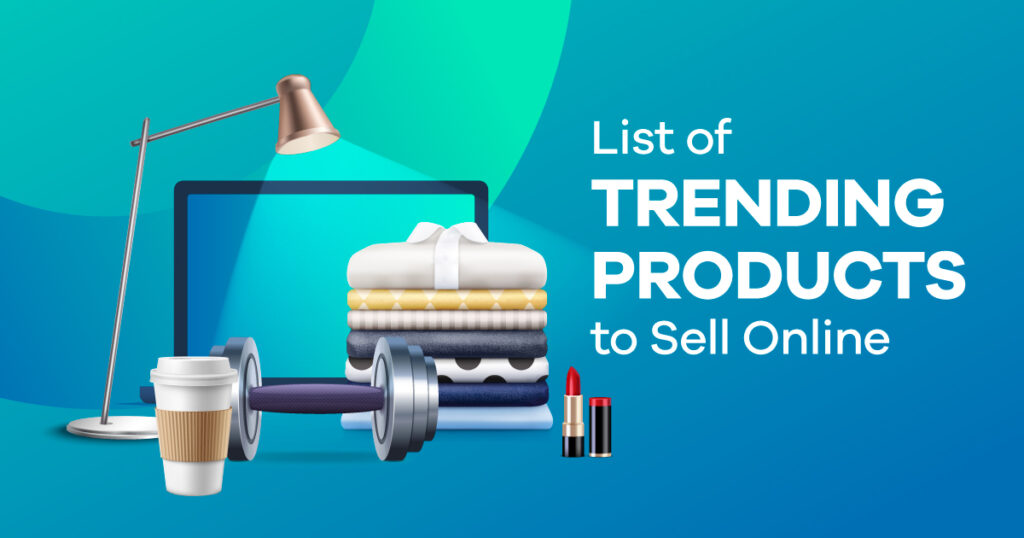 10 New Trending E-Commerce Products
